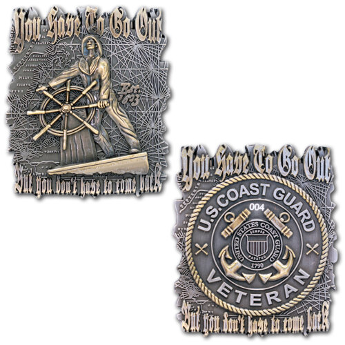 You Have To Go Out Coast Guard Magnum Challenge Coin