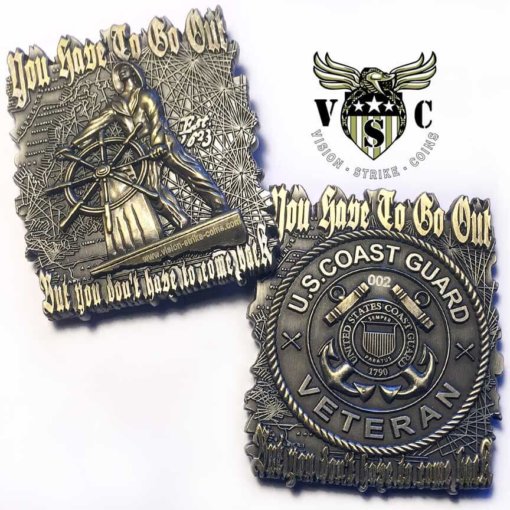 You Have To Go Out Coast Guard Magnum Challenge Coin