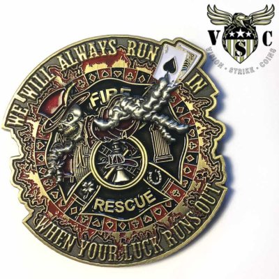 We Will Always Run In When Your Luck Runs Firefighter Coin