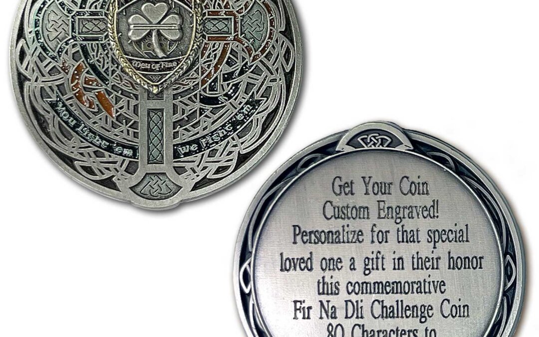 Fir Na Tine Men Of Fire Custom Engraved Challenge Coin